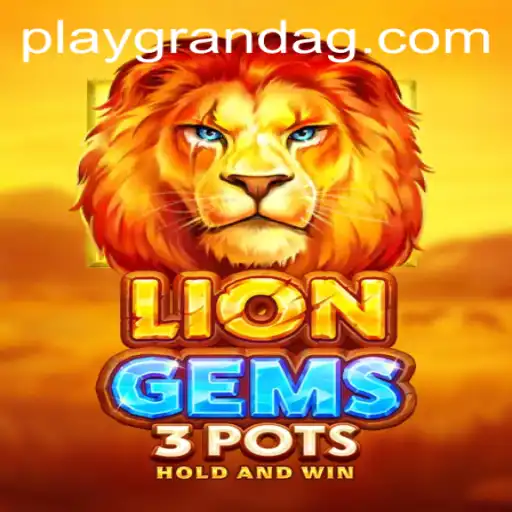 Unleashing the Adventure in LionGems3pots: A Comprehensive Guide